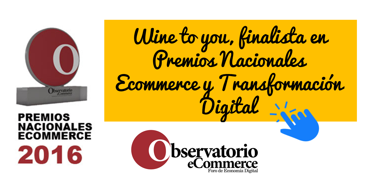 Wine to you finalista premios ecommerce y transformación digital