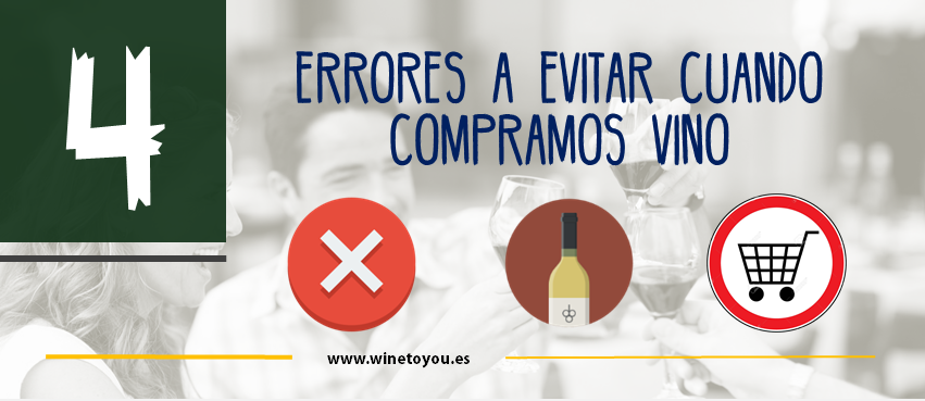 comprar vino 4 errores wine to you